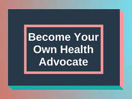 Become Your Own Biggest Health Advocate With These Vital Tips - HerbaChoices